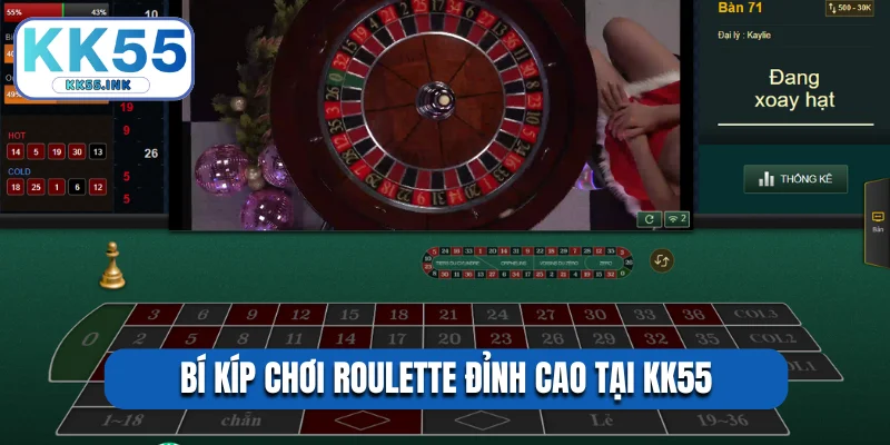 Bí kíp chơi roulette đỉnh cao tại KK55