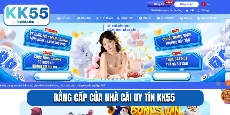 Đẳng cấp của nhà cái uy tín KK55 