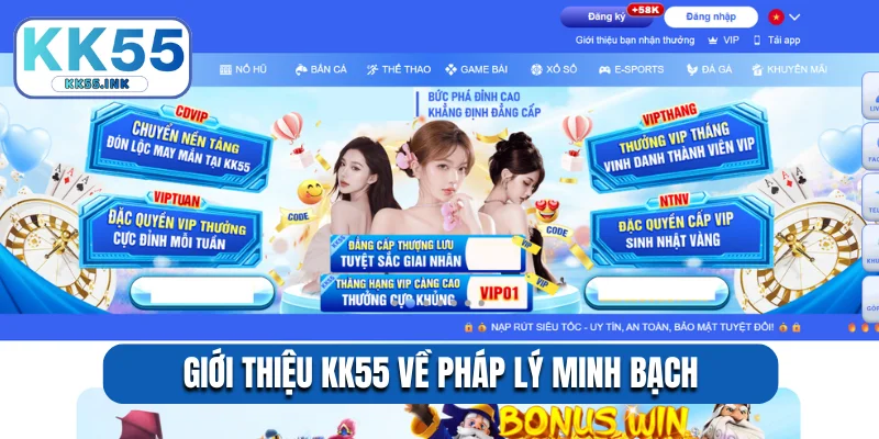 Giới thiệu KK55 về pháp lý minh bạch