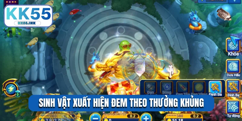 Sinh vật xuất hiện đem theo thưởng khủng